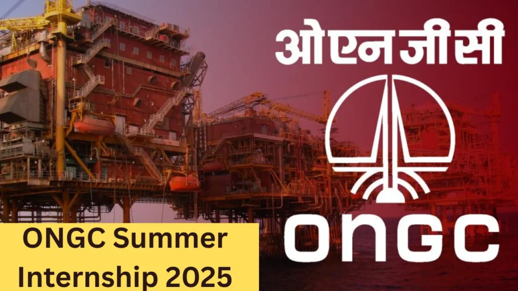 ONGC Summer Internship 2025 Apply Online: ONGC internship for Engineering students, Eligibility Criteria, Benefits, Application Process 1 ONGC Summer Internship 2025